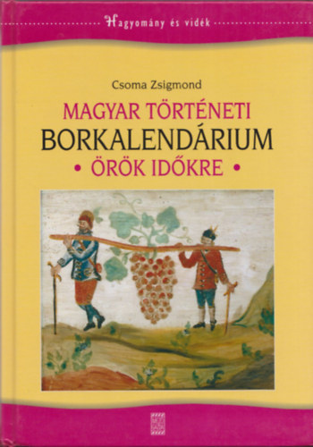 Csoma Zsigmond - Magyar trtneti borkalendrium