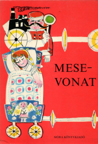 Szerk.: T. Asz�di �va - Mesevonat