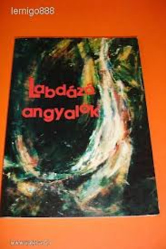 Labd�z� angyalok (novell�k)