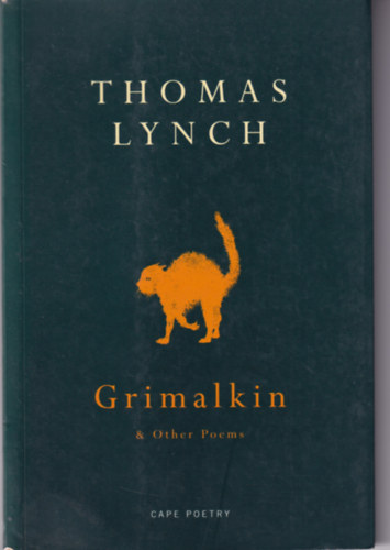 Thomas Lynch - Grimalkin & Other Poems