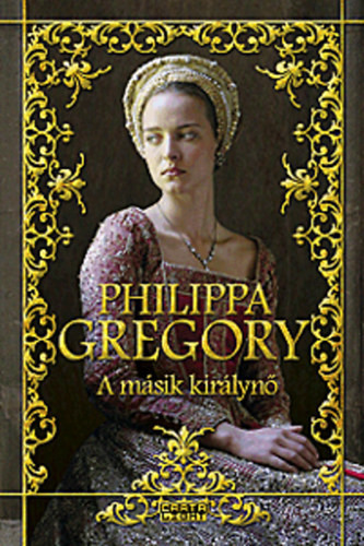 Philippa Gregory - A másik királynő
