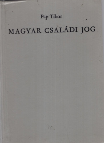 Pap Tibor - Magyar csal�di jog