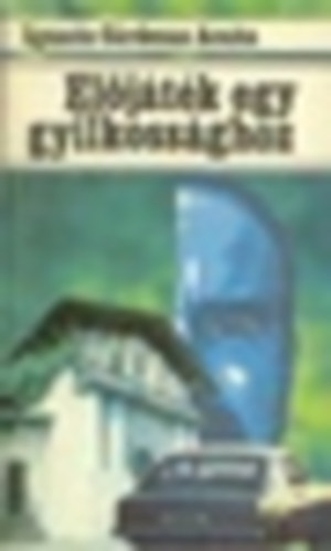 Ignacio Crdenas Acuna - Eljtk egy gyilkossghoz