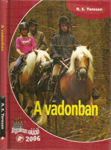 R.E. Toresen - A vadonban - Izgalmas vak�ci�