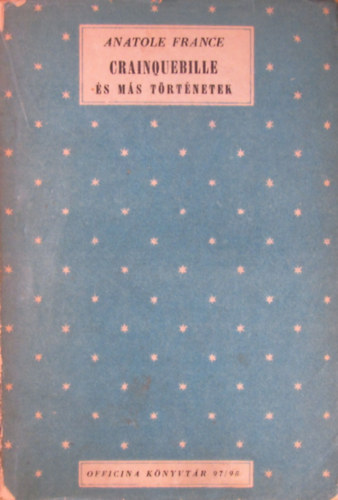 Anatole France - Crainquebille és más történetek