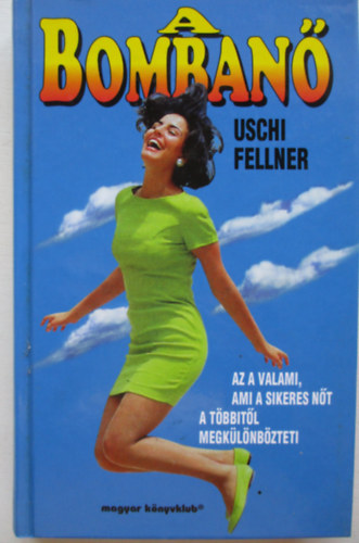 Uschi Fellner - A bomban