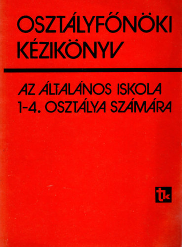 Dr. Majzik Lszln - Osztlyfnki kziknyv az ltalnos iskola 1-4. osztlya szmra