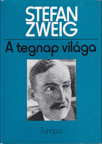 Stefan Zweig - A tegnap vil�ga (Zweig)