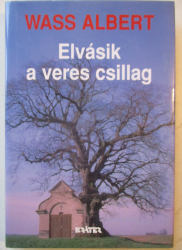 Wass Albert - Elvsik a veres csillag