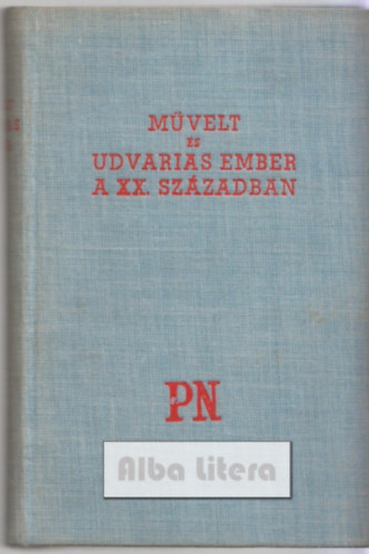 M�velt �s udvarias ember a XX. sz�zadban