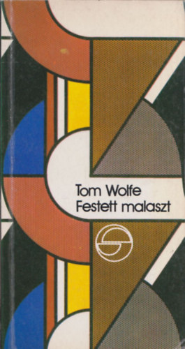 Tom Wolfe - Festett malaszt (mérleg)
