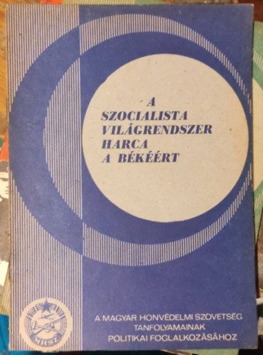 A szocialista világrendszer harca a békéért