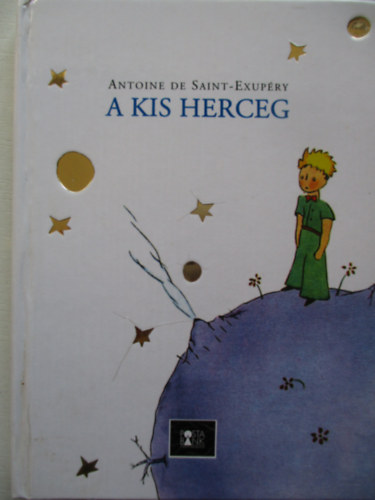 Antoine de Saint-Exupry - A kis herceg