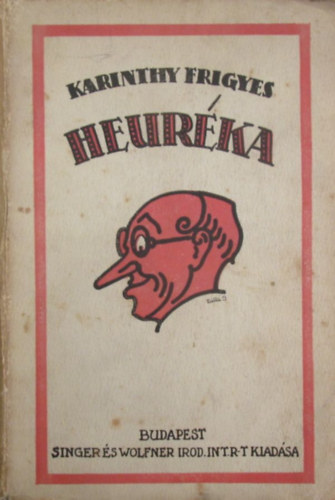 Karinthy Frigyes - Heurka (I. kiads)