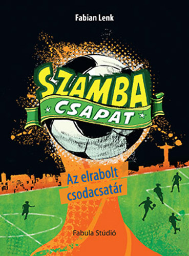 Fabian Lenk - Szamba csapat - Az elrabolt csodacsat�r