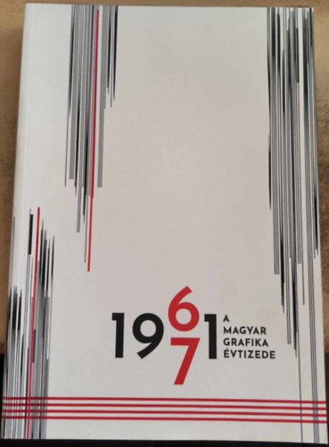 A magyar grafika vtizede 1961-1971