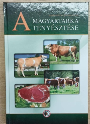 Stefler J�zsef  (szerk.) - A magyartarka teny�szt�se