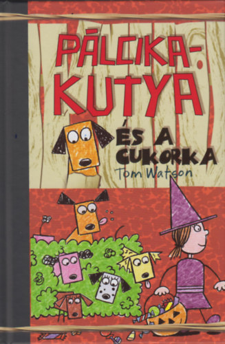 Tom Watson - P�lcikakutya �s a cukorka