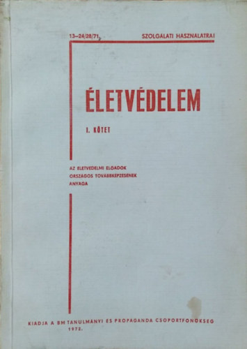 Vedres Gza et al. - letvdelem, I. ktet - Az letvdelmi eladk orszgos tovbbkpzsnek anyaga - Szolglati hasznlatra!