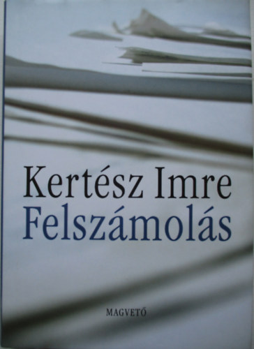 Kertsz Imre - Felszmols