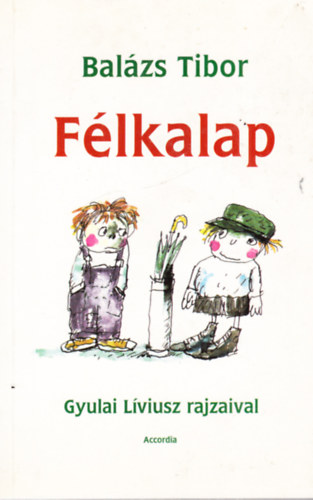 Balzs Tibor - Flkalap - dediklt