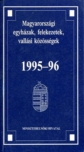 Egyed Albern  (szerk.) - Magyarorszgi egyhzak, felekezetek, vallsi kzssgek 1995-96