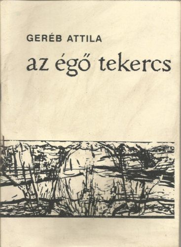 Gerb Attila - Az g tekercs Drma Jeremis prftrl