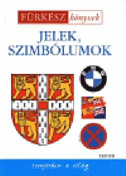 Szaniszl Julianna  (szerk.) - Jelek, szimblumok - Frksz knyvek