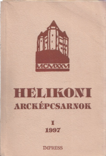 Nagy Mikls Kund  (szerk.) - Helikoni arckpcsarnok 1 (Emlkknyv 1997) (dediklt)