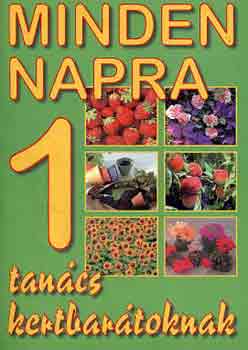 Minden napra 1 tan�cs kertbar�toknak