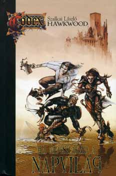 Szalkai L�szl� Hawkwood - Ha megszakad a napvil�g