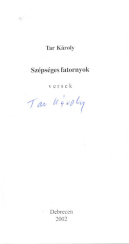 Tar Kroly - Szpsges fatornyok - Dediklt