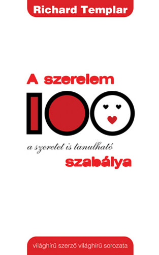 Richard Templar - A szerelem 100 szabálya - A szeretet is tanulható