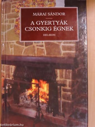 M�rai S�ndor SZERKESZT� Steinert �gota - A gyerty�k csonkig �gnek