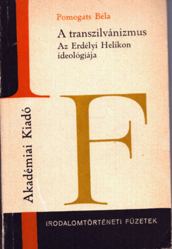 Pomog�ts B�la - A transzilv�nizmus-Az Erd�lyi Helikon ideol�gi�ja