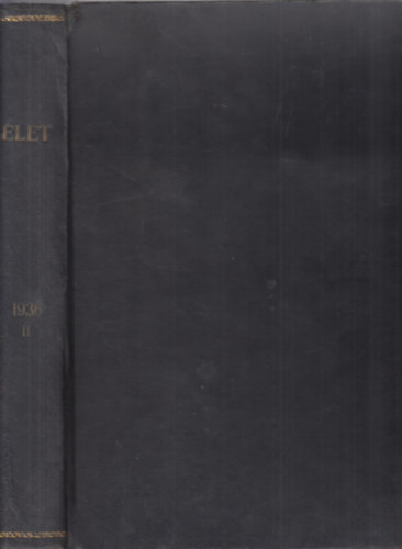 Erdsi Kroly  (szerk.) - let 1936/II. flv (27-52 lapszmok, egybektve)- Szpirodalmi heti folyirat
