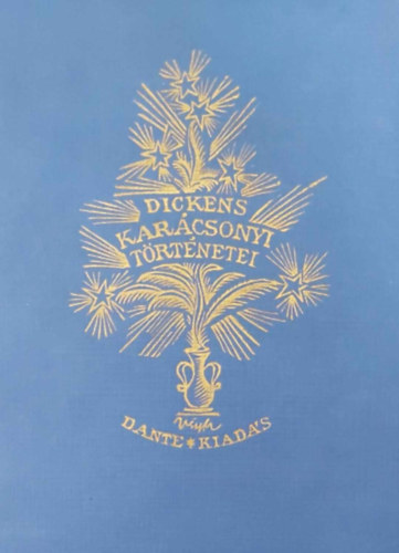 Dickens Kroly - Akinek tcsk szl a tzhelyn...