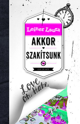 Leiner Laura - Akkor szakítsunk