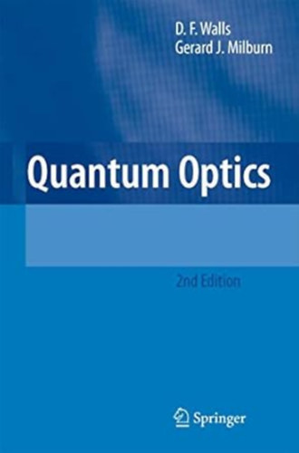 Gerard J. Milburn D. F. Walls - Quantum Optics 2nd Edition
