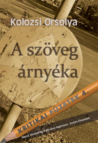 Kolozsi Orsolya - A szveg rnyka