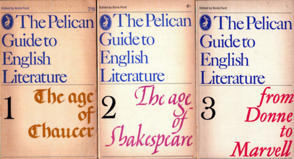 Boris Ford  (szerk.) - The Pelican Guide to English Literature 1-3.