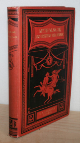Otto Seemann - Mythologie der Griechen und R�mer. Unter stetem Hinweis auf die k�nstlerische Darstellung der Gottheiten.
