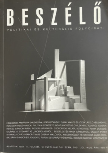 Petri Gy�rgy - BESZ�L� - Politikai �s Kultur�lis Foly�irat VI. �vf. 7-8. sz�m / 2001 J�l.-Aug.