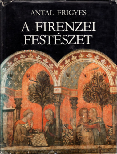 Antal Frigyes - A firenzei fest�szet