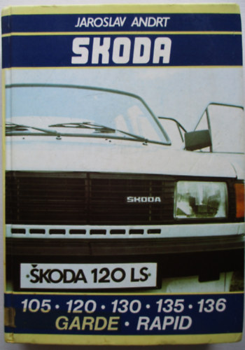 Jaroslav Andrt - Skoda 105, 120, 130, 135, 136, Garde, Rapid