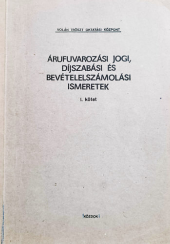 Dr. Nagy Istvn  Cseresznys Nndor (szerk.) - rufuvarozsi jogi, djszabsi s bevtelelszmolsi ismeretek I. ktet