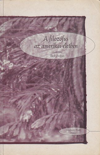 Beck Andrs - A filozfus az amerikai letben