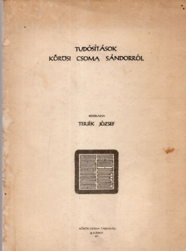 Terjék József - Tudósítások Kőrösi Csoma Sándorról