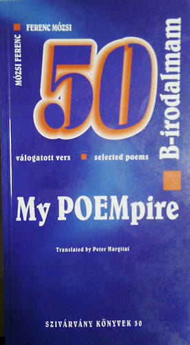 M�zsi Ferenc - B-irodalmam / My POEMpire (k�tnyelv�)