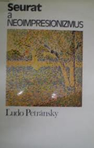 L'udo Petránsky - Seurat a neoimpresionizmus